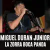 Miguel Duran Junior - La Zorra Boca Panda - Single